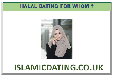 HALAL DATING FOR WHOM ?
