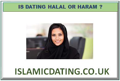 IS DATING HALAL OR HARAM ?
